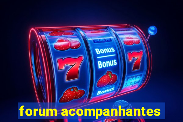 forum acompanhantes